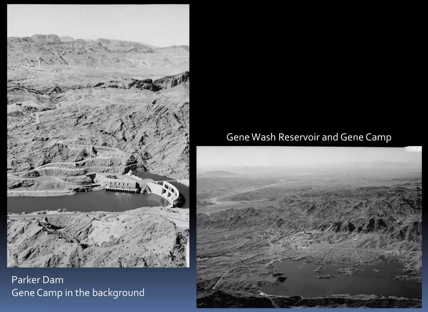 Two aerial photographs: Parker Dam with Gene Camp in the far background, and the Gene Wash Reservoir beside Gene Camp.